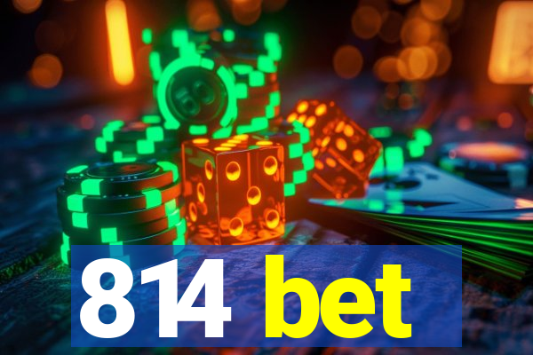 814 bet